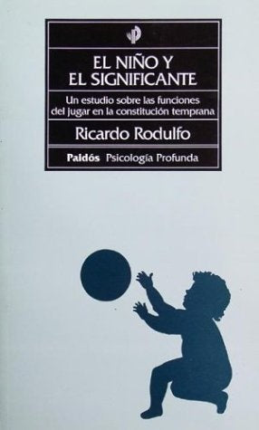 Niño y el significante, El | Ricardo Rodulfo