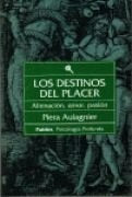 Destinos del placer, Los | Aulagnier-Manzi