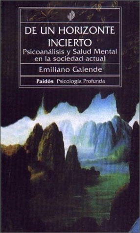 De un horizonte incierto | Emiliano Galende