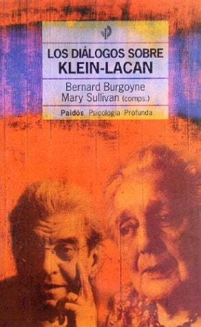 Diálogos sobre Klein-Lacan, Los | Burgoyne-Sullivan-Piatigorsky-Palomera