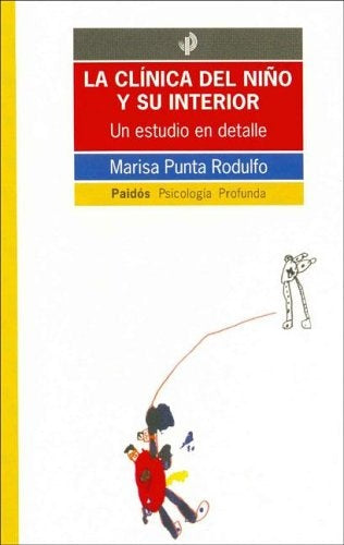 Clínica del niño y su interior, La | Marisa Rodulfo