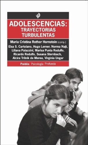 Adolescencias, trayectorias turbulentas | María Cristina Rother de Hornstein