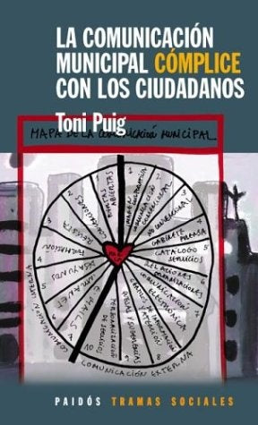 Comunicación municipal cómplice con los ciudadanos, La | Toni Puig Picart