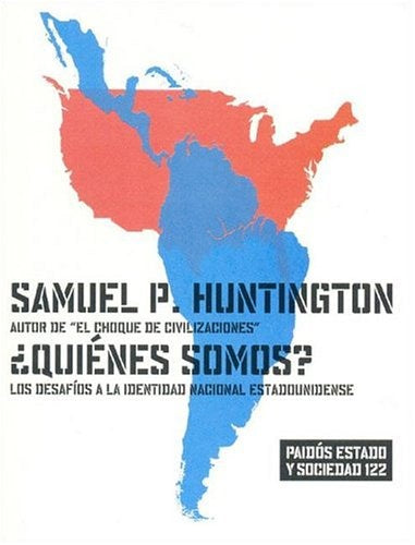 ¿QUIENES SOMOS?.. | Samuel P. Huntington