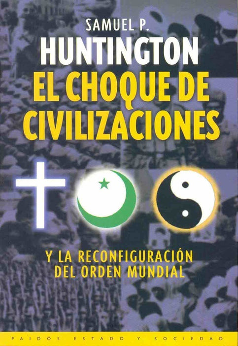 El choque de las civilizaciones | Samuel P. Huntington