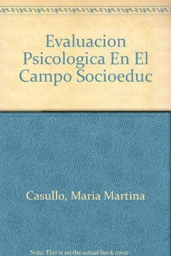 EVALUACIÓN PSICOLÓGICA EN EL CAMPO SOCIOEDUCATIVO.. | María Martina Casullo