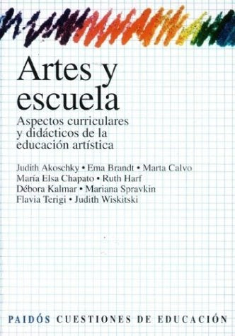 ARTES Y ESCUELAS | Judith Akoschky