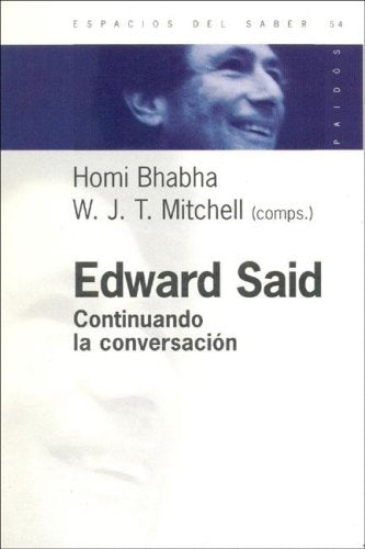 EDWARD SAID: CONTINUANDO LA CONVERSACION.. | Homi Bhabha