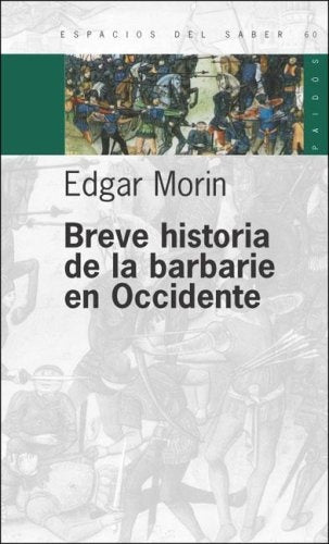 Breve historia de la barbarie en Occidente | Morin, Bavio