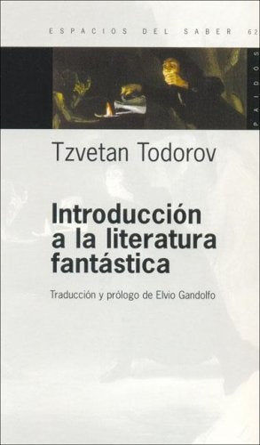 INTRODUCCIÓN A LA LITERATURA FANTÁSTICA.. | Todorov, Gandolfo