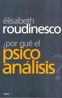 Por qué el psicoanálisis? | Roudinesco-Gallo