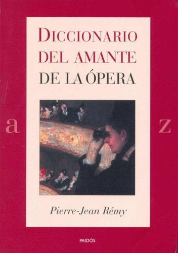 Diccionario del amante de la ópera | Rémy, Jòdar, Palacios, Terré