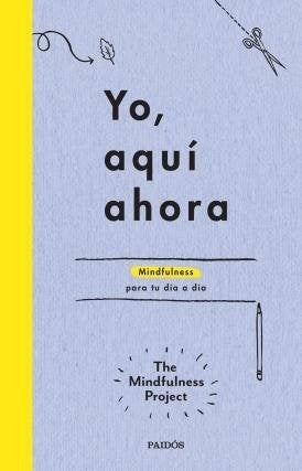 Yo, aqui, ahora. Actividades creativas y sorprende | VV. AA.