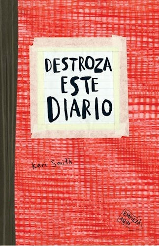 DESTROZA ESTE DIARIO | Keri Smith