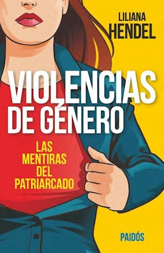 VIOLENCIAS DE GÉNERO: LAS MENTIRAS DEL PATRIARCADO | Liliana Hendel