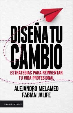 DISEÑA TU CAMBIO * | Alejandro Melamed