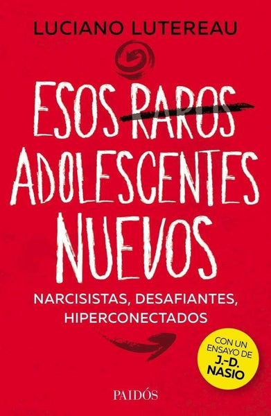 ESOS RAROS ADOLESCENTES NUEVOS.. | Luciano Lutereau