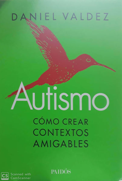 AUTISMO. CÓMO CREAR CONTEXTOS AMIGABLES  | Daniel Valdez