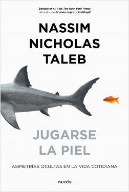 JUGARSE LA PIEL.* | Nassim Nicholas Taleb