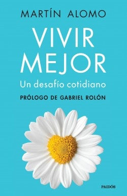 VIVIR MEJOR. | Martín  Alomo