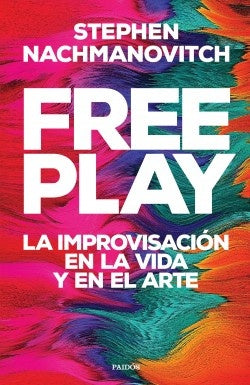 FREE PLAY | Stephen Nachmanovitch