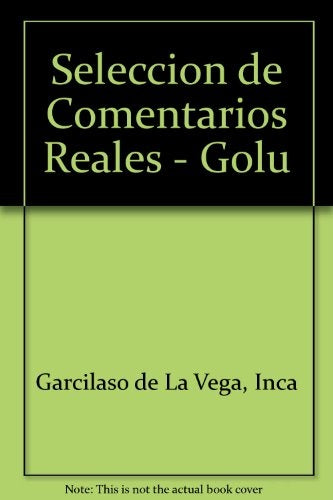 COMENTARIOS REALES (Selección) | Inca Garcilaso de la Vega