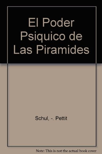 El poder psiquico de las piramides  | Bill  Schul