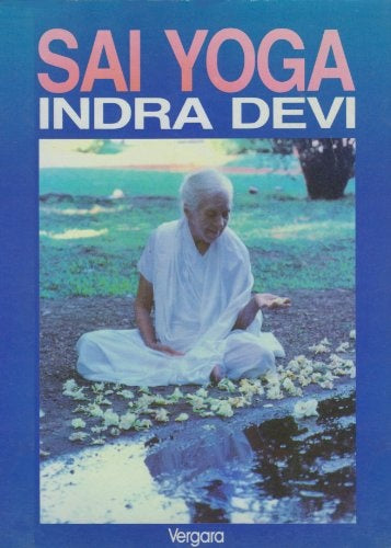 SAI YOGA.. | INDRA DEVI