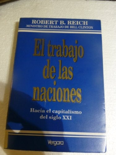 EL TRABAJO DE LAS NACIONES | ROBERT B REICH