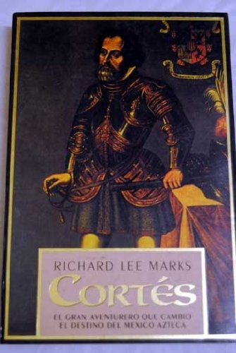 CORTÉS.. | Richard Lee Marks