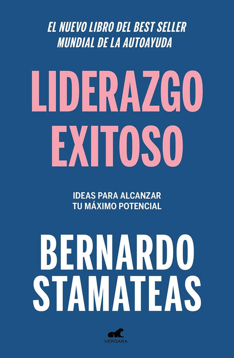 LIDERAZGO EXITOSO.. | Bernardo Stamateas