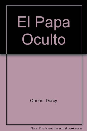 EL PAPA OCULTO  | DARCY O  BRIEN