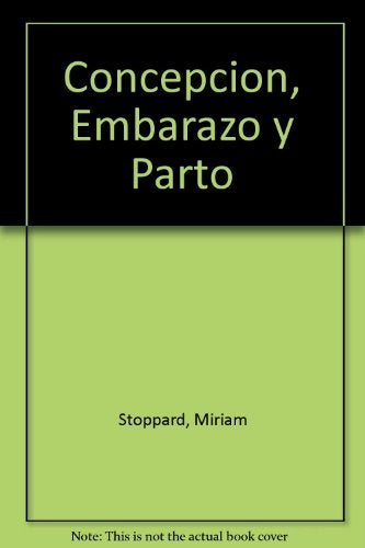 CONCEPCION, EMBARAZO Y PARTO.. | MIRIAM STOPPARD