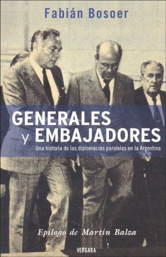 GENERALES Y EMBAJADORES.. | Fabián Bosoer