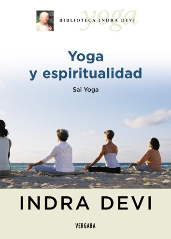 YOGA Y ESPIRITUALIDAD SAI YOGA.. | Indra Devi