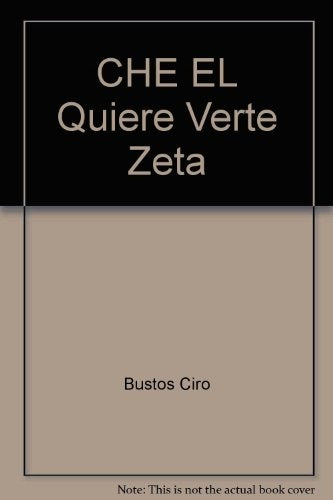 El che quiere verte | Ciro Bustos