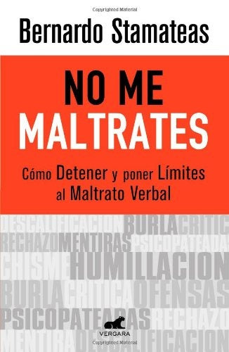 NO ME MALTRATES.. | Bernardo Stamateas