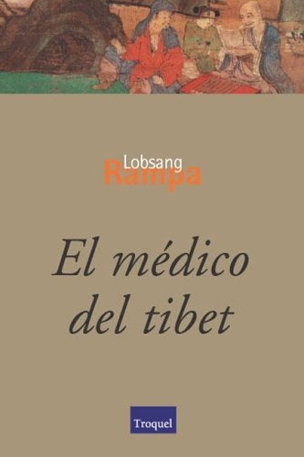 EL MEDICO DE TIBET .. | Lobsang Rampa