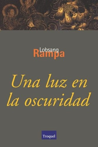 UNA LUZ EN LA OSCURIDAD | Lobsang Rampa