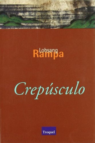 CREPUSCULO | Lobsang Rampa