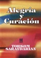 ALEGRÍA Y CURACIÓN.. | Torkom Saraydarian