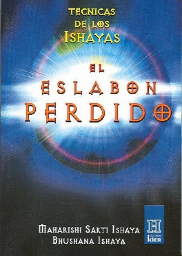 EL ESLABON PERDIDO.. | maharishi sakti isahaya