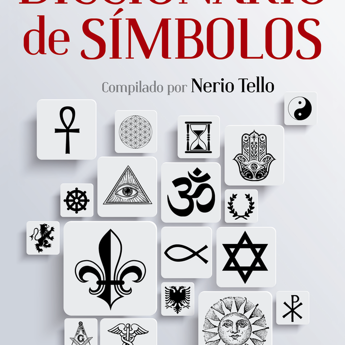 DICCIONARIO DE SIMBOLOS.. | Nerio Tello