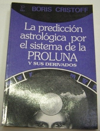 LA PREDICCION ASTROLOGICA POR EL SISTEMA DE LA PROLUNA