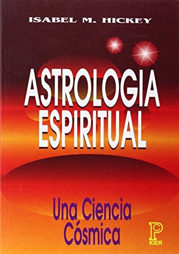 ASTROLOGIA ESPIRITUAL. | Isabel M. Hickey