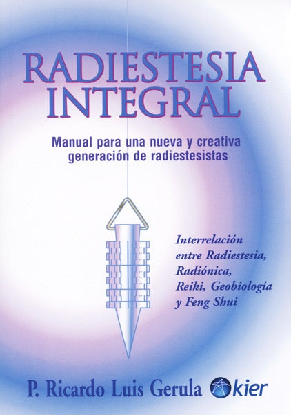 RADIESTESIA INTEGRAL..* | Ricardo Luis Gerula