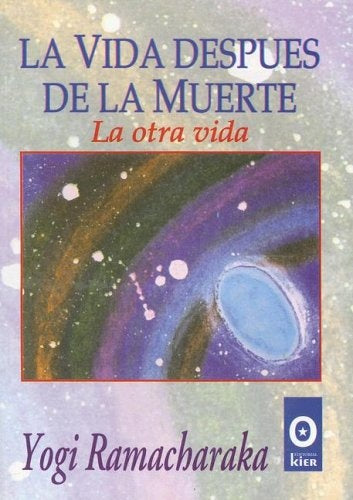 LA VIDA DESPUES DE LA MUERTE | Yogi Ramacharaka