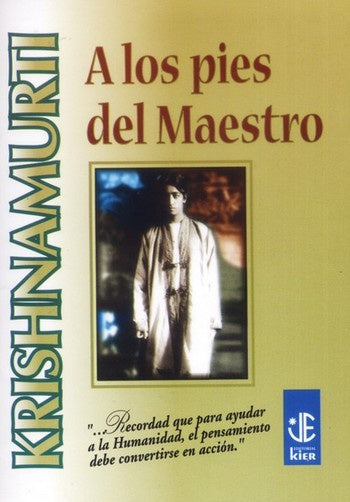 A LOS PIES DEL MAESTRO.. | Jiddu Krishnamurti