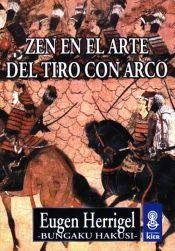 ZEN EN EL ARTE DEL TIRO CON ARCO  | Eugen Herrigel