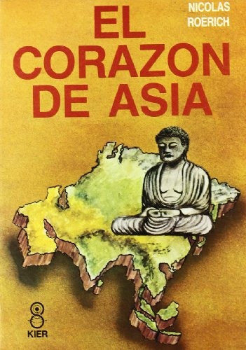 EL CORAZON DE ASIA .. | NICOLAS  ROERICH